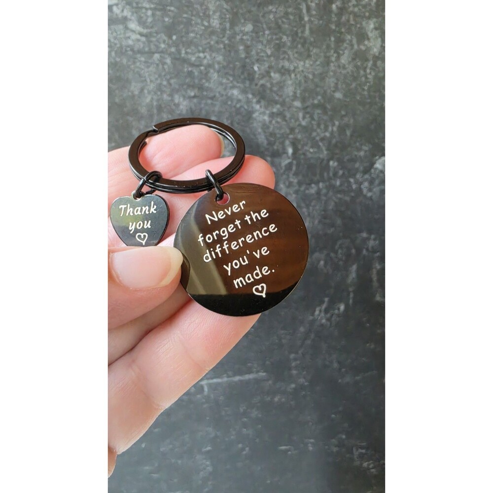 Key Chain Never Forget The Difference You've Made